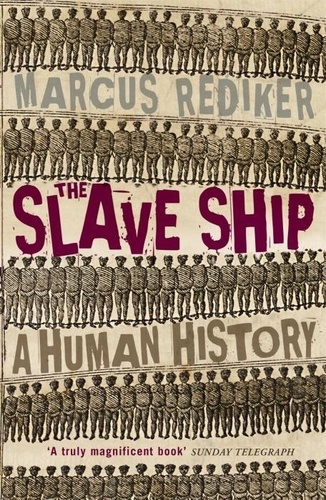 Marcus Rediker - Slave Ship.