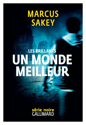 Les Brillants Tome 2 Un monde meilleur