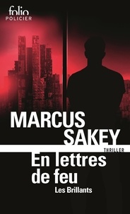 Marcus Sakey - Les Brillants Tome 3 : En lettres de feu.