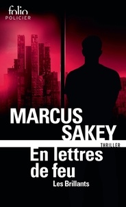 Marcus Sakey - Les Brillants Tome 3 : En lettres de feu.