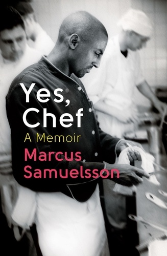 Yes, Chef. A Memoir