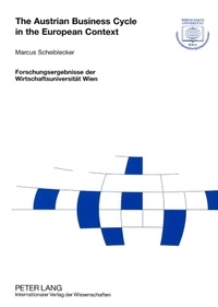 Marcus Scheiblecker - The Austrian Business Cycle in the European Context.