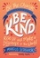Be The Change - Be Kind. Rise Up and Make a Difference to the World