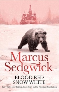 Marcus Sedgwick - Blood Red Snow White.