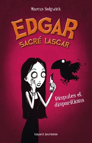 Marcus Sedgwick - Edgar sacré lascar Tome 1 : Disputes et disparitions.