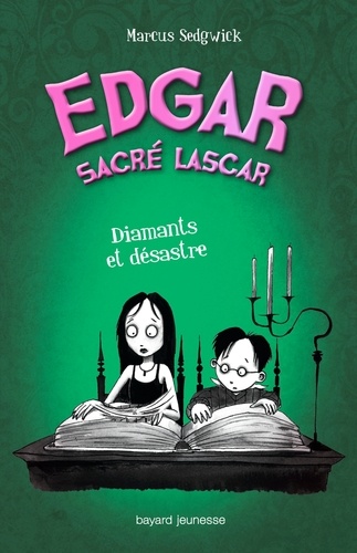 Marcus Sedgwick - Edgar sacré lascar Tome 6 : Diamants et désastre.