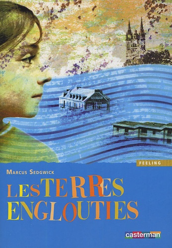 Marcus Sedgwick - Les Terres englouties.