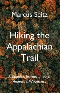  Marcus Seitz - Hiking the Appalachian Trail.