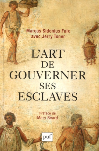 L'art de gouverner ses esclaves