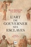 Marcus Sidonius Falx et Jerry Toner - L'art de gouverner ses esclaves.