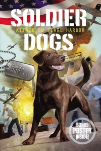 Marcus Sutter et Andie Tong - Soldier Dogs #2: Attack on Pearl Harbor.