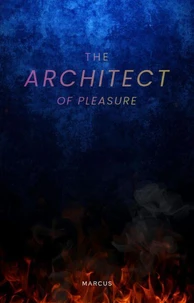 The Architect of Pleasure
