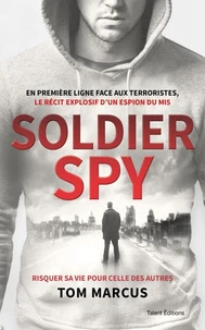 Espion - Le récit explosif d'un agent secret du MI5
