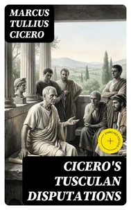 Cicero's Tusculan Disputations