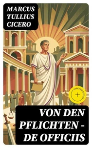 Von den Pflichten - De officiis