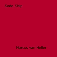 Marcus Van Heller - Sado-Ship.