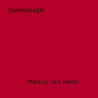 Marcus Van Heller - Spreadeagle.