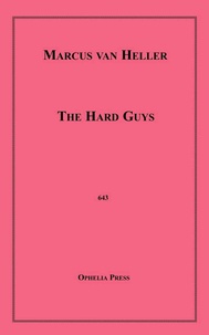 Marcus Van Heller - The Hard Guys.