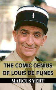 The Comic Genius of  Louis De Funes