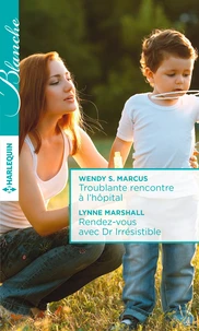 Troublante rencontre à l'hôpital ; Rendez-vous avec Dr Irrésistible