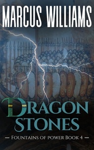  Marcus Williams - Dragon Stones - Fountains of Power, #4.
