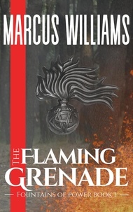 Marcus Williams - The Flaming Grenade - Fountains of Power, #1.