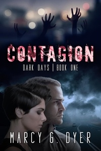  Marcy G. Dyer - Contagion - Dark Days, #1.