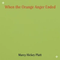 When the Orange Anger Ended