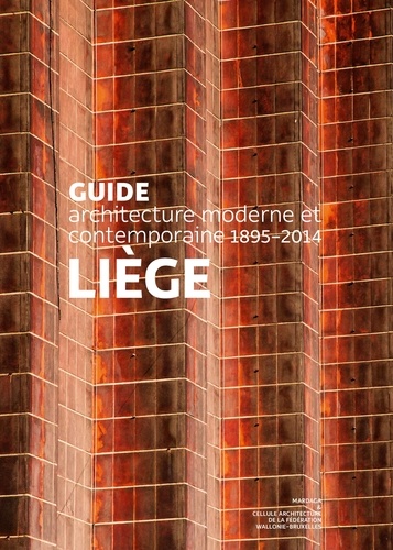 Guide d'architecture moderne et contemporaine à Liège