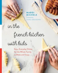 In The French Kitchen With Kids /anglais