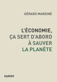 L'Economie ça sert d'abord à sauver la planète