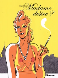 Madame désire ?