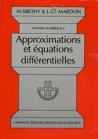 Analyse numérique. Tome 2, Approximations et équations différentielles