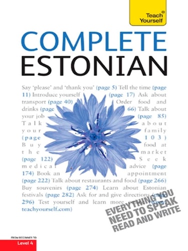 Complete Estonian Beginner to Intermediate Book and Audio Course. Learn to read, write, speak and understand a new language with Teach Yourself