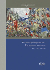 Vers une République sociale ? Un itinéraire d'historien