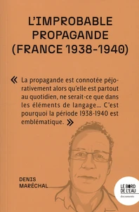 L'improbable propagande (France, 1938-1940)