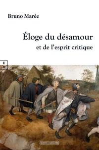 Eloge du désamour et de l'esprit critique