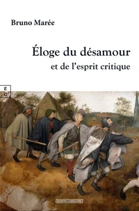 Eloge du désamour et de l'esprit critique