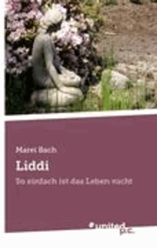  Marei Bach - Liddi - So einfach ist das Leben nicht.