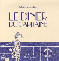 Marei Schweitzer - Le dîner du capitaine.