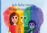 Mareike Milz - Ich liebe meine Regenbogenfamilie!.