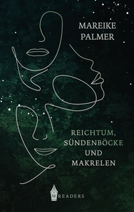 Mareike Palmer - Reichtum, Sündenböcke und Makrelen.