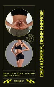 Dein Körper, Deine Energie