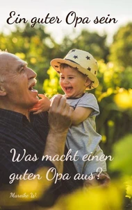 Ein guter Opa sein