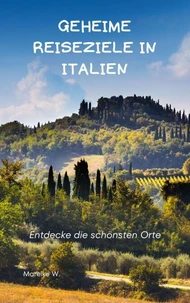 geheime Reiseziele in Italien