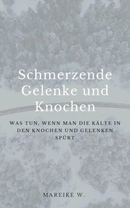 Schmerzende Gelenke und Knochen