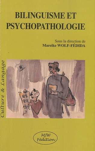 Mareike Wolf-Fédida - Bilinguisme et psychopathologie.