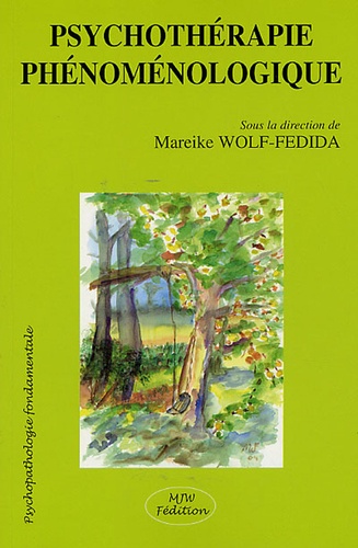 Mareike Wolf-Fédida - Psychothérapie phénoménologique.