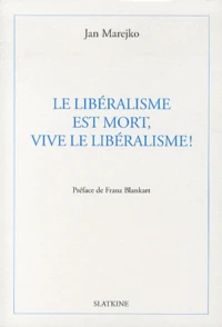 Le libéralisme est mort, vive le libéralisme !