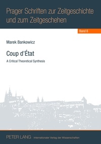 Marek Bankowicz - Coup d’État - A Critical Theoretical Synthesis.